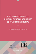 ESTUDIO DOCTRINAL Y JURISPRUDENCIAL DEL DELITO DE TRÁFICO DE DROGAS.