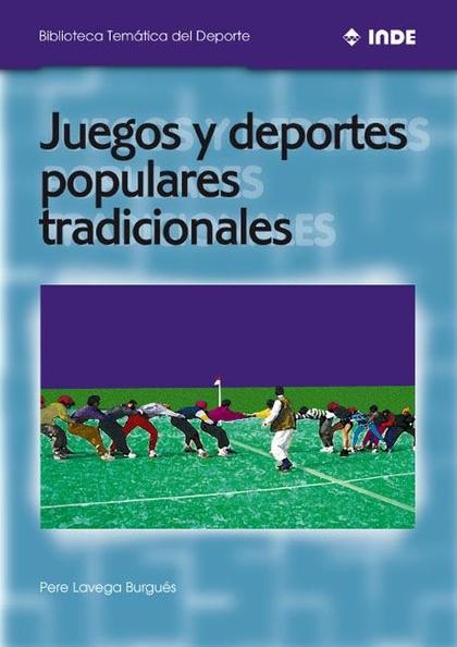 JUEGOS Y DEPORTES POPULARES TRADICIONALES