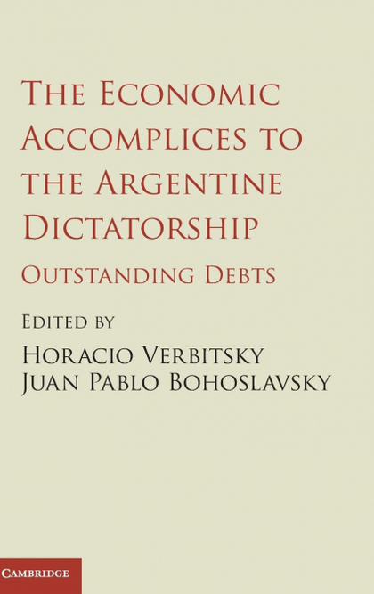 THE ECONOMIC ACCOMPLICES TO THE ARGENTINE DICTATORSHIP