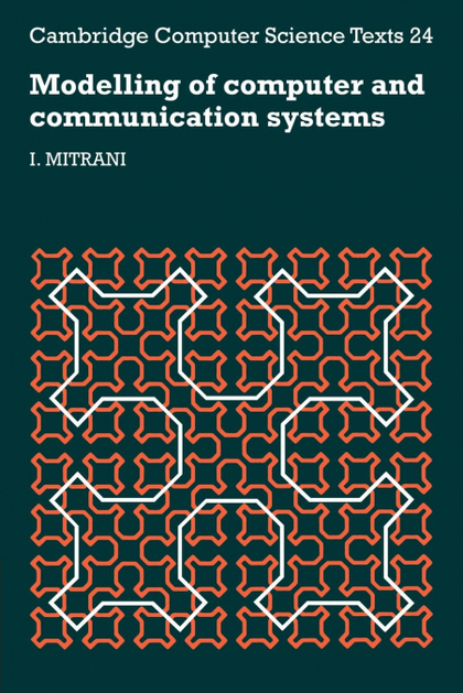 MODELLING OF COMPUTER AND COMMUNICATION SYSTEMS