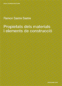 PROPIETATS DELS MATERIALS I ELEMENTS DE CONSTRUCCIÓ