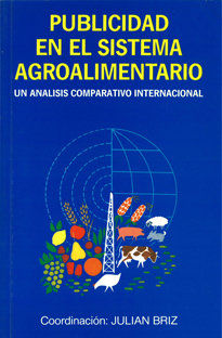 PUBLICIDAD EN EL SISTEMA AGROALIMENTARIO. UN ANÁLISIS COMPARATIVO INTERNACIONAL