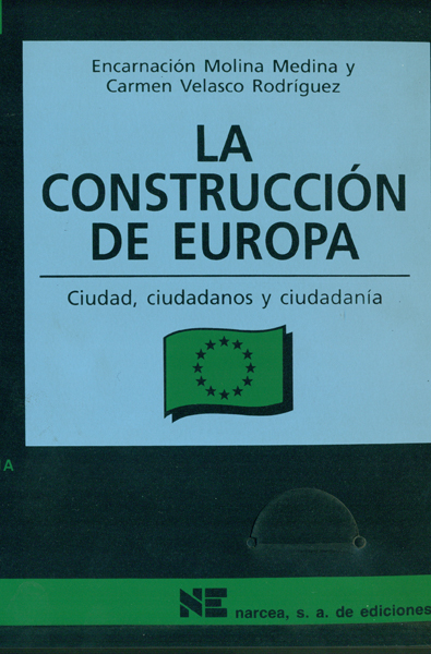 LA CONSTRUCCIÓN DE EUROPA