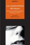 LAS METAMORFOSIS DEL DESEO : SEMINARIO UB DE PSICOANÁLISIS, LITERATURA Y CINE, I