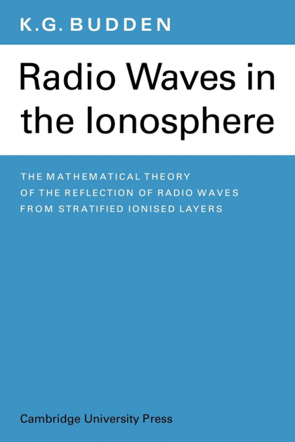 RADIO WAVES IN THE IONOSPHERE