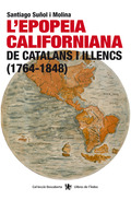 L´EPOPEIA CALIFORNIANA DE CATALANS I ILLENCS (1764-1848)