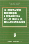 LA ORDENACIÓN TERRITORIAL Y URBANÍSTICA EN LAS REDES DE TELECOMUNICACIÓN