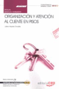 MANUAL ORGANIZACIÓN Y ATENCIÓN AL CLIENTE EN PISOS (MF1067_3). CERTIFICADOS DE P