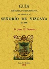 GUÍA HISTÓRICO-DESCRIPTIVA DEL VIAJERO DEL SEÑORÍO DE VIZCAYA EN 1864