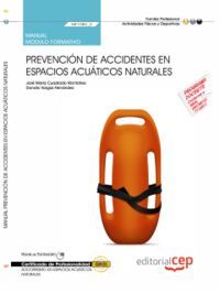 MANUAL PREVENCIÓN DE ACCIDENTES EN ESPACIOS ACUÁTICOS NATURALES (MF1082_2). CERT