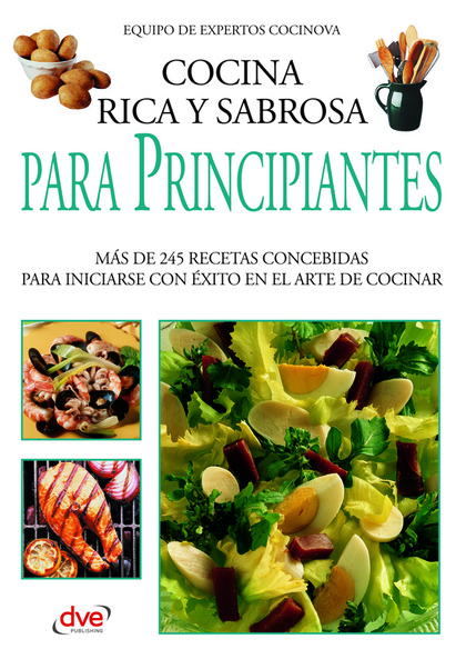 COCINA RICA Y SABROSA PARA PRINCIPIANTES