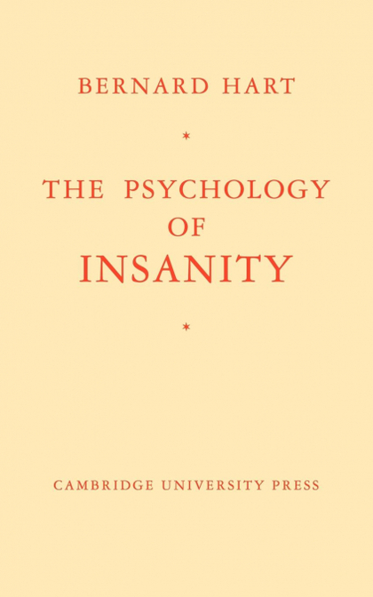 THE PSYCHOLOGY OF INSANITY