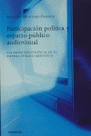 PARTICIPACIÓN POLÍTICA Y ESPACIO PÚBLICO AUDIOVISUAL: LAS EMISIONES POLÍTICAS EN EL SISTEMA PÚB