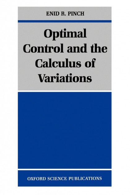 OPTIMAL CONTROL AND THE CALCULUS OF VARIATIONS