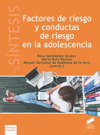 FACTORES DE RIESGO Y CONDUCTAS DE RIESGO EN LA ADOLESCENCIA.