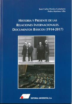 HISTORIA Y PRESENTE DE LAS RELACIONES INTERNACIONALES: DOCUMENTOS BÁSICOS (1914-.