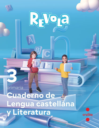 CUADERNO DE LENGUA CASTELLANA Y LITERATURA. 3 PRIMARIA. REVOLA