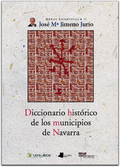 DICCIONARIO HISTÃRICO DE LOS MUNICIPIOS DE NAVARRA