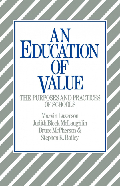 AN EDUCATION OF VALUE