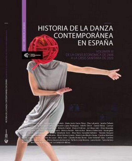 HISTORIA DE LA DANZA CONTEMPORÁNEA EN ESPAÑA III. DE LA CRISIS ECONÓMICA DE 2008 A LA CRISIS SA