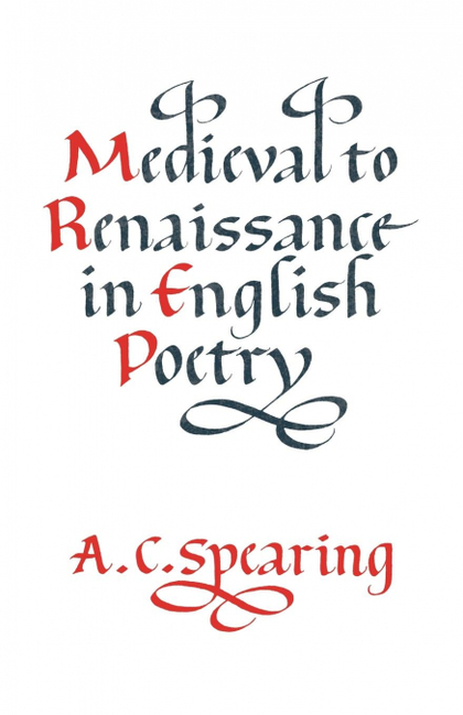 MEDIEVAL TO RENAISSANCE IN ENGLISH POETRY