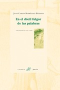 EN EL DÓCIL FULGOR DE LAS PALABRAS