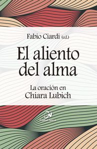 EL ALIENTO DEL ALMA. LA ORACIÓN EN CHIARA LUBICH