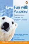 HAVE FUN WITH VOCABULARY!