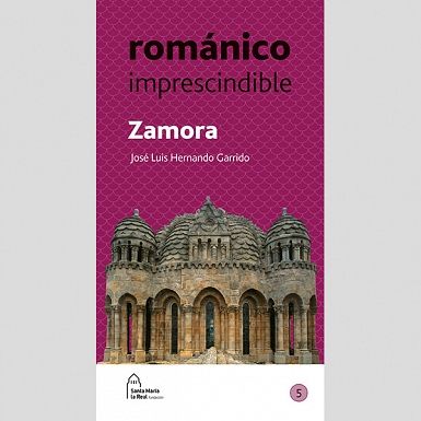 ROMANICO IMPRESCINDIBLE ZAMORA