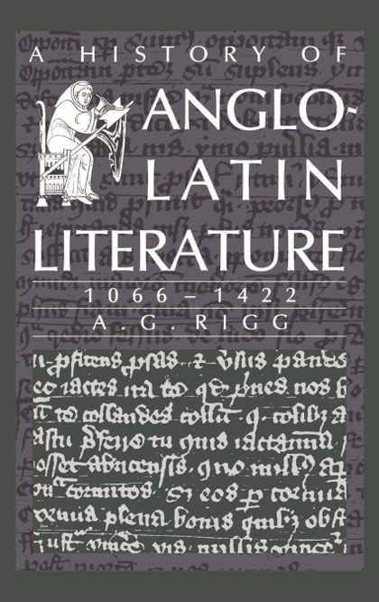 A HISTORY OF ANGLO-LATIN LITERATURE, 1066 1422