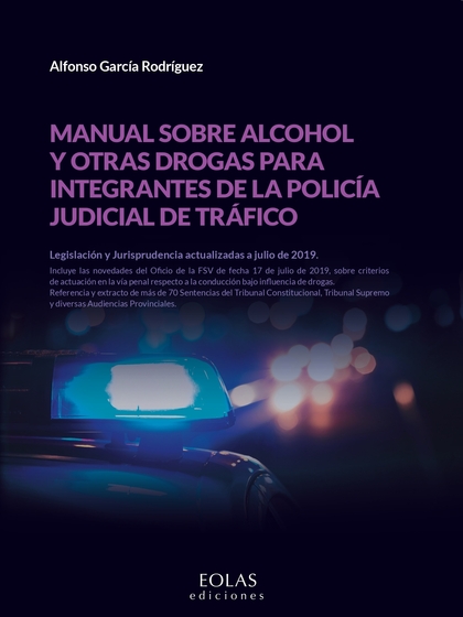 MANUAL SOBRE ALCOHOL Y OTRAS DROGAS PARA INTEGRANTES DE LA POLICÍA JUDICIAL DE T
