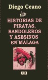 HISTORIAS DE PIRATAS, BANDOLEROS Y ASESINOS EN MÁLAGA