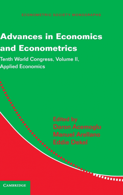 ADVANCES IN ECONOMICS AND ECONOMETRICS. TENTH WORLD CONGRESS