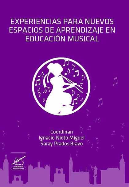 EXPERIENCIAS PARA NUEVOS ESPACIOS DE APRENDIZAJE EN EDUCACIÓN MUSICAL