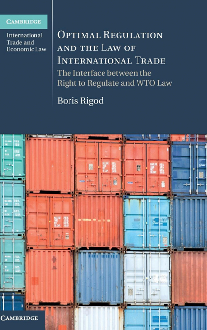 OPTIMAL REGULATION AND THE LAW OF INTERNATIONAL TRADE