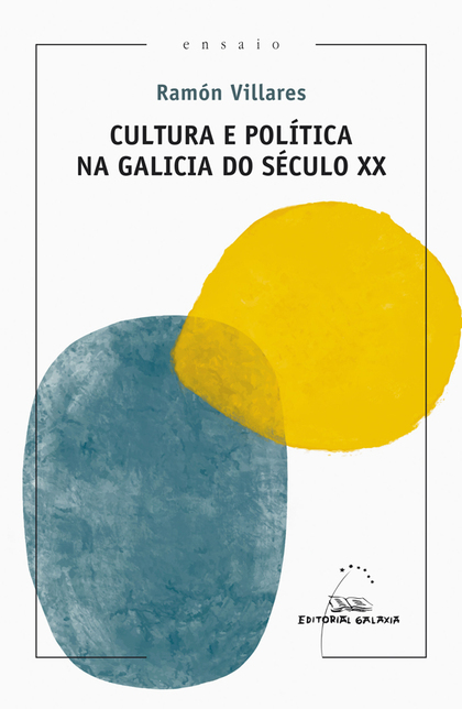 CULTURA E POLÍTICA NA GALICIA DO SÉCULO XX.