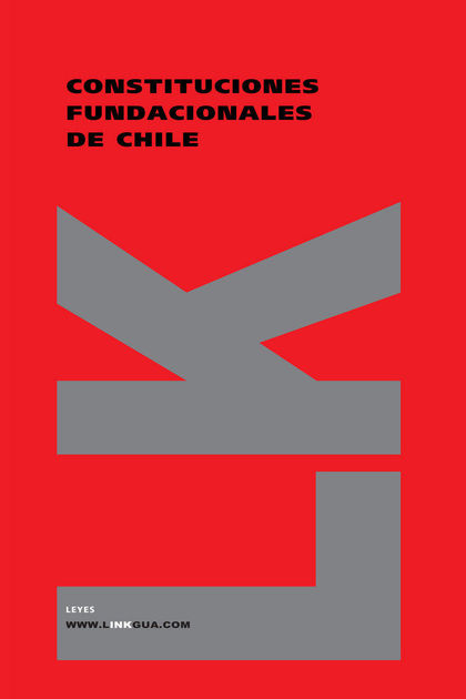 CONSTITUCIONES FUNDACIONALES DE CHILE