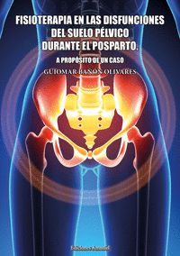 FISIOTERAPIA EN LAS DISFUNCIONES DEL SUELO PÉLVICO DURANTE E.
