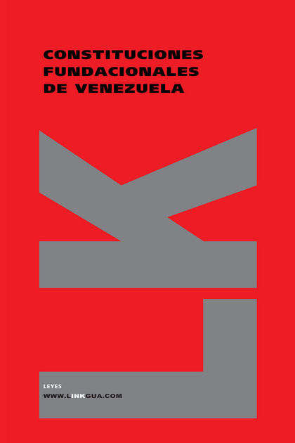 CONSTITUCIONES FUNDACIONALES DE VENEZUELA