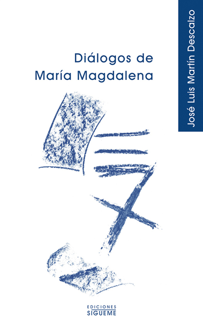 DIÁLOGOS DE MARÍA MAGDALENA.