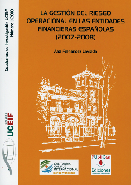 LA GESTIÓN DEL RIESGO OPERACIONAL EN LAS ENTIDADES FINANCIERAS ESPAÑOLAS (2007-2