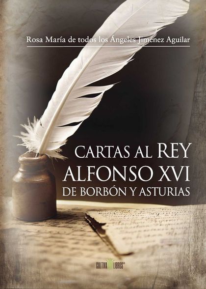 CARTAS AL REY ALFONSO XVI DE BORBÓN Y ASTURIAS