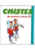 CHISTES DE AVAROS Y LOCOS 2