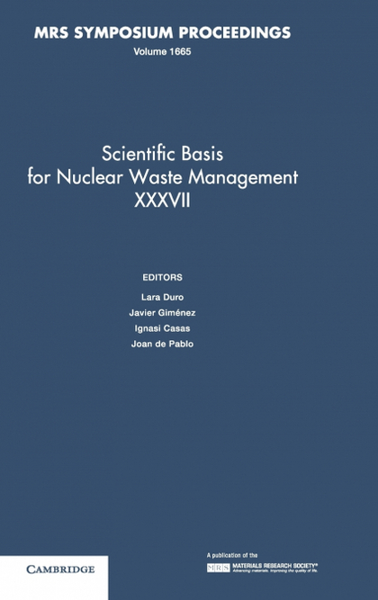 SCIENTIFIC BASIS FOR NUCLEAR WASTE MANAGEMENT XXXVII