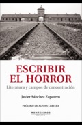 ESCRIBIR EL HORROR : LITERATURA Y CAMPOS DE CONCENTRACIÓN