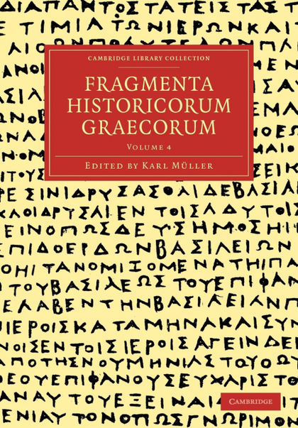 FRAGMENTA HISTORICORUM GRAECORUM - VOLUME 4