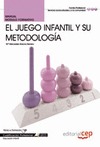 MANUAL EL JUEGO INFANTIL Y SU METODOLOGÍA. CUALIFICACIONES PROFESIONALES