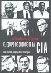 EL EQUIPO DE CHOQUE DE LA CIA : CUBA, VIETNAM, ANGOLA, CHILE, NICARAGUA--