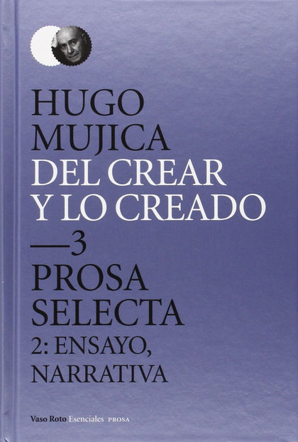 DEL CREAR Y LO CREADO  3. PROSA SELECTA.