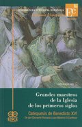 GRANDES MAESTROS DE LA IGLESIA DE LOS PRIMEROS SIGLOS. CATEQUESIS DE BENEDICTO XVI : DE SAN CLE